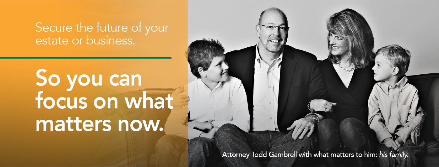 Secure the future of your estate or business. So you can focus on what matters now.